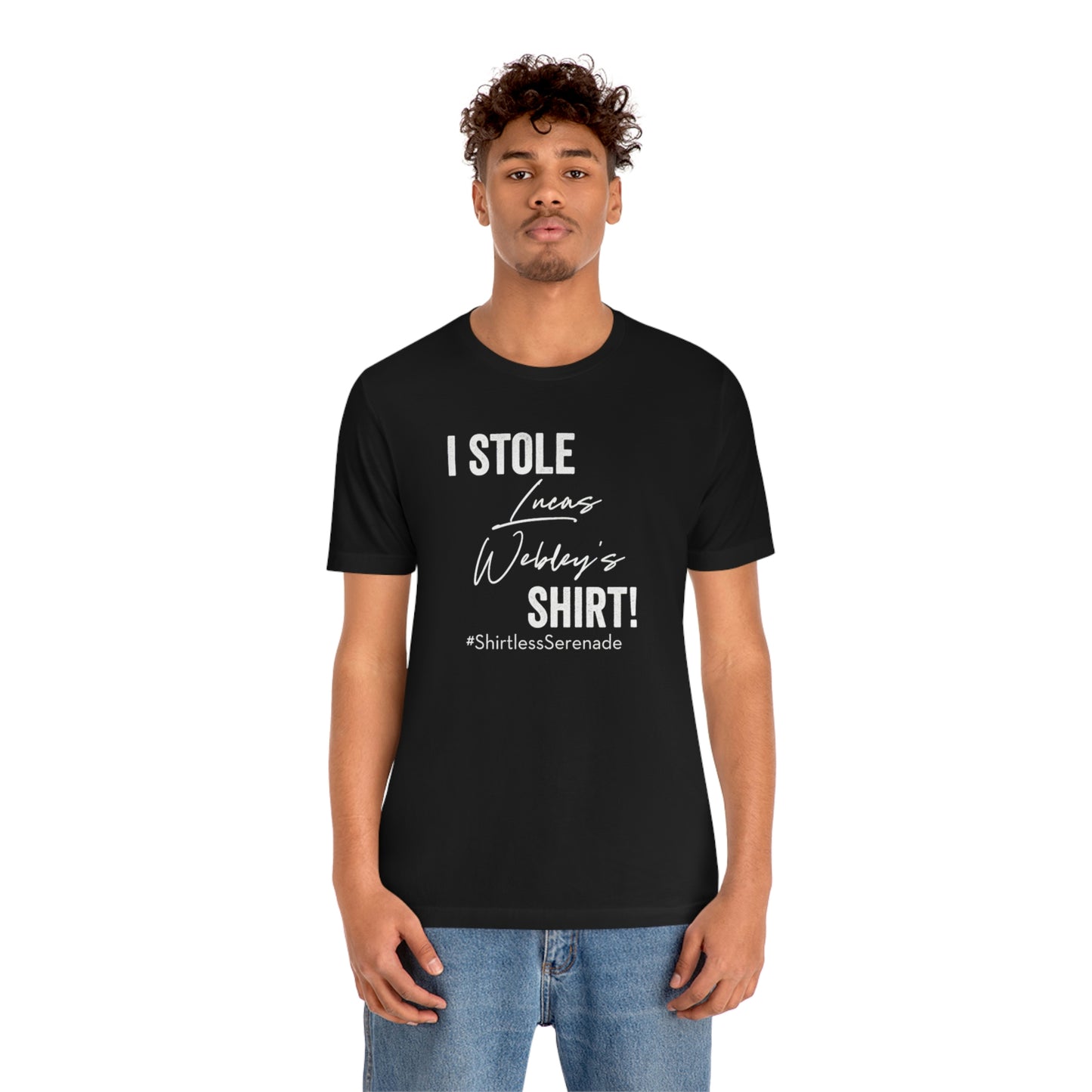 "I Stole Lucas Webley's Shirt" Unisex Jersey Short Sleeve Tee