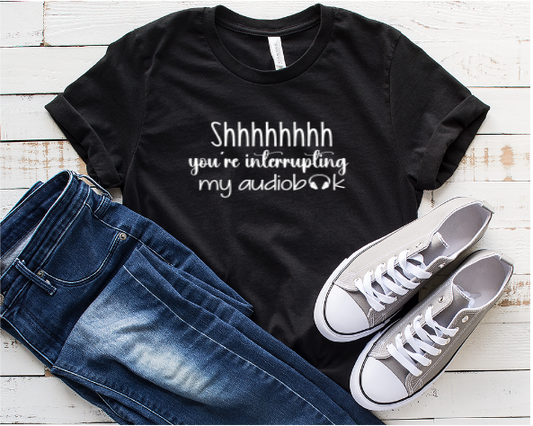Shhhhh! You're Interrupting my Audiobook
